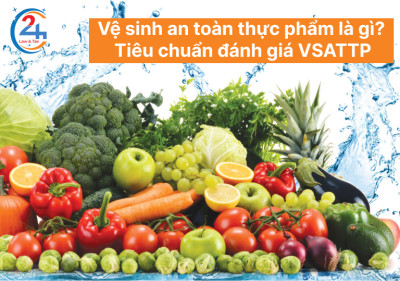 MỘT SỐ KIẾN THỨC VỀ AN TOÀN VỆ SINH THỰC PHẨM