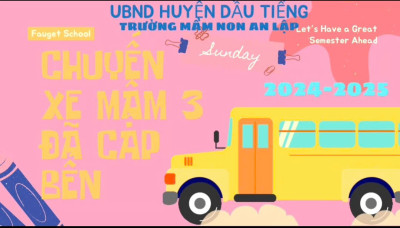Chuyến xe tuổi thơ của các bé lớp Mầm 3