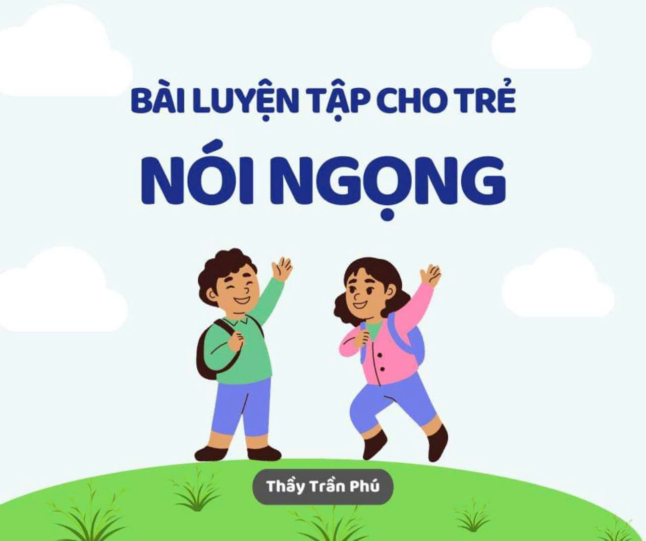 Cách tập sửa nói gọng cho trẻ