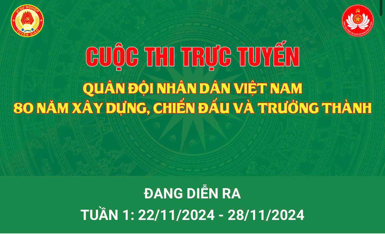 Cuộc Thi Trực Tuyến "Quân Đội Nhân Dân Việt Nam - 80 Năm Xây Dựng Chiến Đấu Và Trưởng Thành"